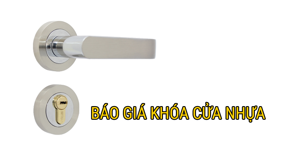 BÁO GIÁ KHÓA CỬA NHỰA